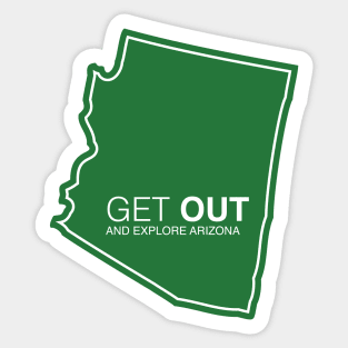 Get Out...and Explore Arizona | Funny Tourism Hiking Sticker